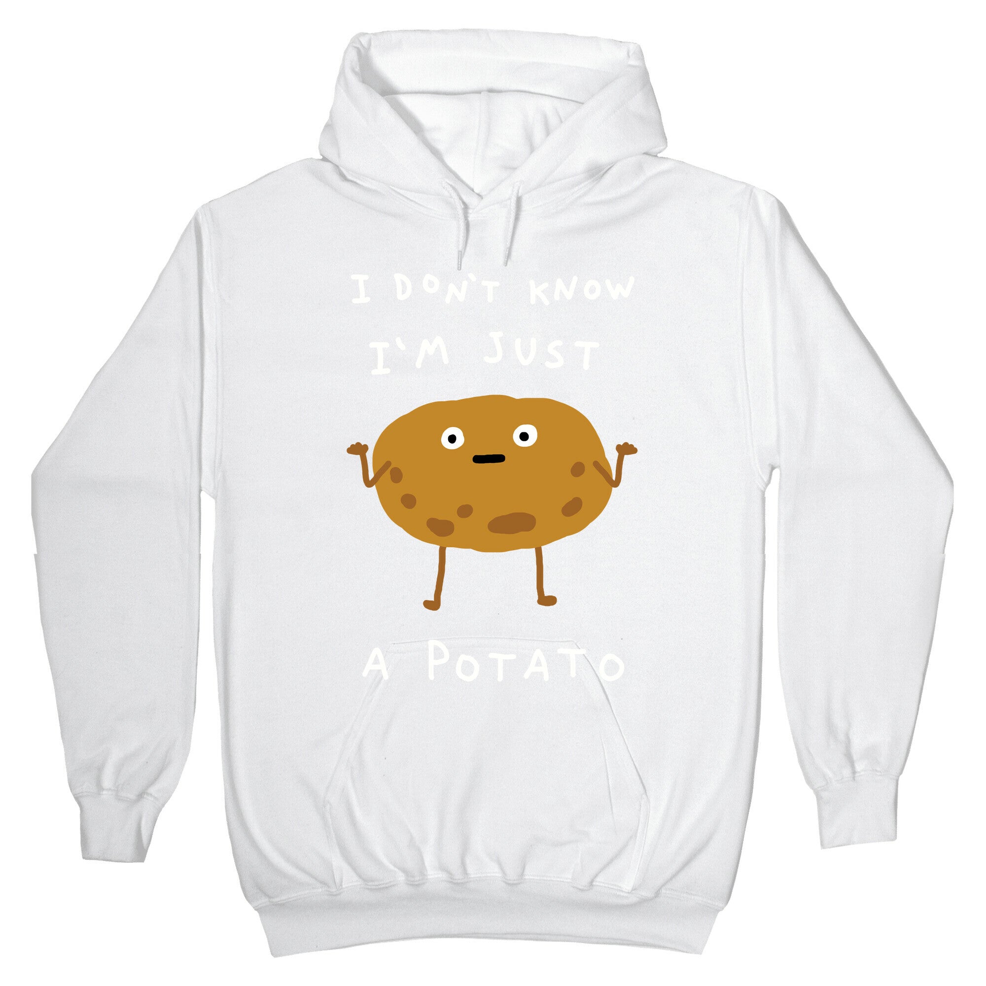 I Don't Know I'm Just A Potato Hoodie